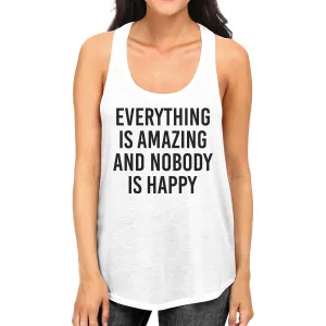 Everything Amazing Nobody Happy Womens White Sleeveless Tank Top