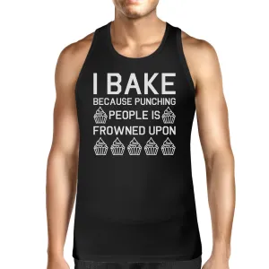 I Bake Because Mens Sleeveless Black Tank Top  For Cupcake Lover