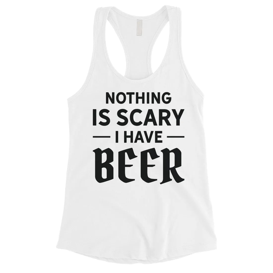 Nothing Scary Beer Womens Perfect Nice Halloween Costume Tank Top