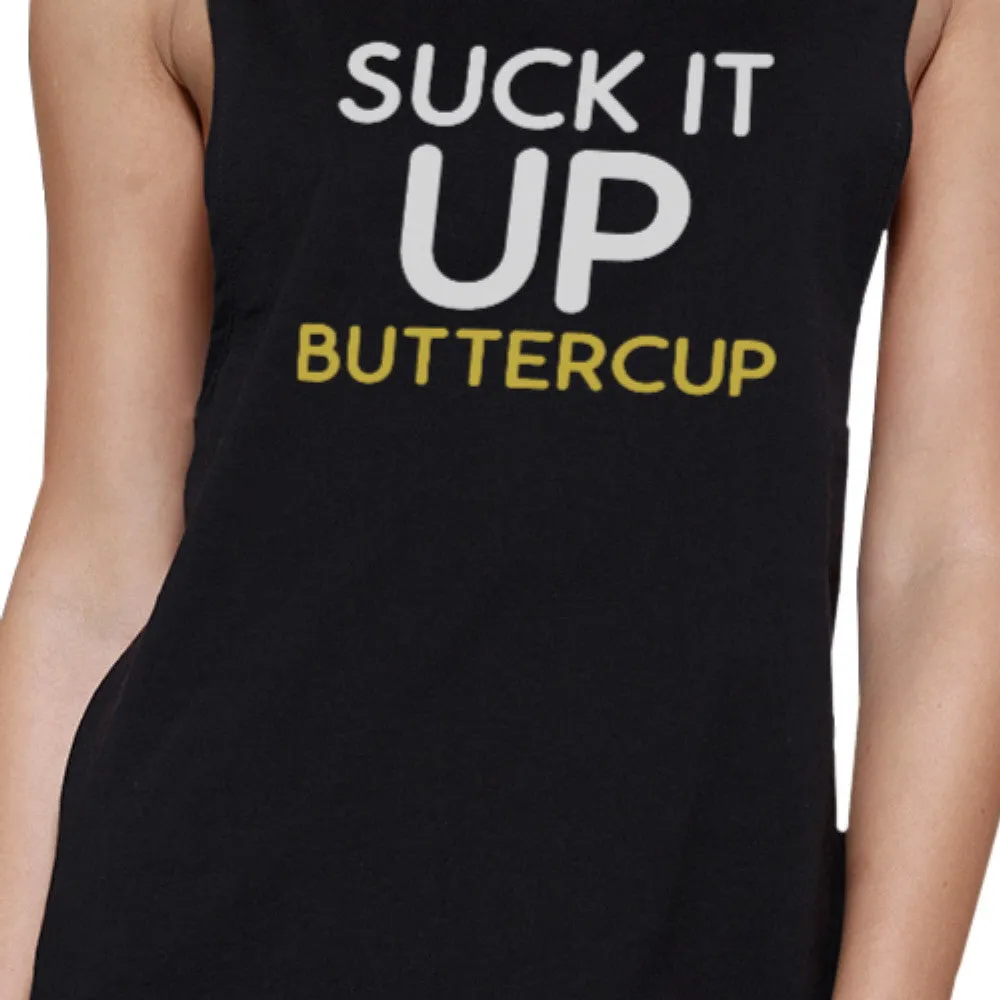 Suck It Up Buttercup Black Muscle Tank Top Work Out Muscle Tee